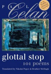 Okładka książki Glottal Stop. 101 Poems Paul Celan