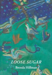 Okładka książki Loose Sugar Brenda Hillman