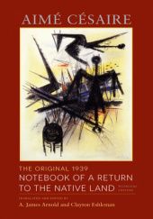 Okładka książki The Original 1939 Notebook of a Return to the Native Land. Bilingual Edition Aimé Césaire