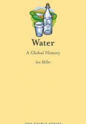 Okładka książki Water: A Global History Ian Miller