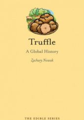 Okładka książki Truffle: A Global History Zachary Nowak