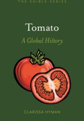 Okładka książki Tomato: A Global History Clarissa Hyman