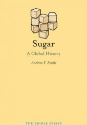 Okładka książki Sugar: A Global History Andrew F. Smith