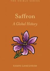 Okładka książki Saffron: A Global History Ramin Ganeshram