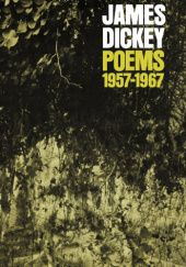 Okładka książki Poems, 1957–1967 James Dickey