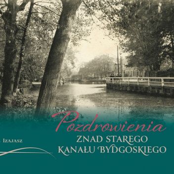 Okładki książek z serii Widoki dawnej Bydgoszczy