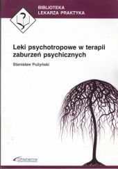 Okładka książki Leki psychotropowe w terapii zaburzeń psychicznych Stanisław Pużyński