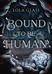 Bound to be Human