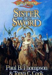 Okładka książki Sister of the Sword Tonya C. Cook, Paul B. Thompson