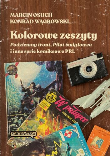 Kolorowe zeszyty. Podziemny front, Pilot śmigłowca i inne serie komiksowe PRL