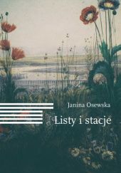 Okładka książki Listy i stacje Janina Osewska