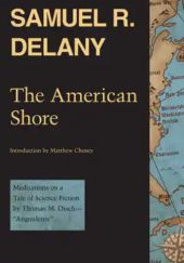 The American Shore. Meditations on a Tale of Science Fiction by Thomas M. Disch—“Angouleme”