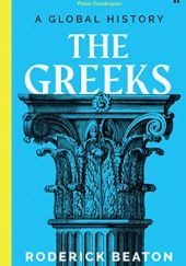Okładka książki The Greeks: A Global History Roderick Beaton