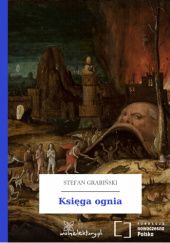 Okładka książki Księga ognia: nowele Stefan Grabiński