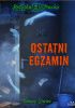 Okładka książki Ostatni egzamin Tomasz Siwiec