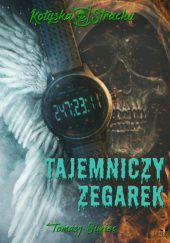 Okładka książki Tajemniczy zegarek Tomasz Siwiec