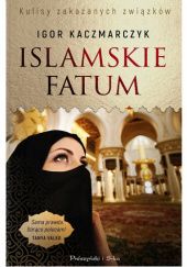 Okładka książki Islamskie fatum Igor Kaczmarczyk