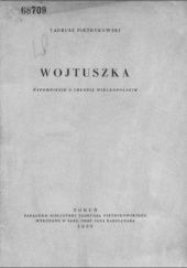 Okładka książki Wojtuszka. Wspomnienie o chłopie wielkopolskim Tadeusz Pietrykowski