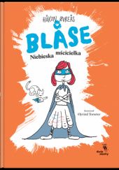 Okładka książki Blåse. Niebieska mścicielka Håkon Øvreås, Øyvind Torseter