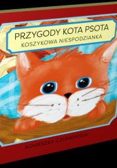 Okładka książki Przygody kota Psota - Koszykowa niespodzianka Agnieszka Czerwińska