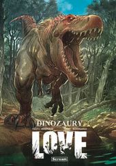 Okładka książki Love - Dinozaury Federico Bertolucci, Frédéric Brrémaud