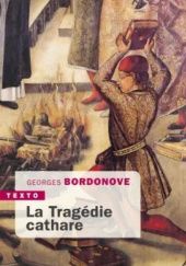 Okładka książki La Tragédie cathare Georges Bordonove