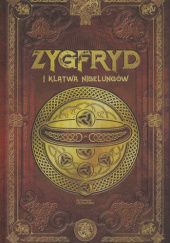 Okładka książki Zygfryd i klątwa Nibelungów David Dominguez, Juan Carlos Moreno