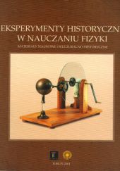 Okładka książki Eksperymenty historyczne w nauczaniu fizyki Józefina Turło