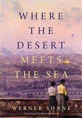 Okładka książki Where the Desert Meets the Sea Werner Sonne