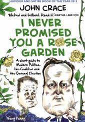 Okładka książki I Never Promised You a Rose Garden John Crace