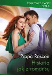 Okładka książki Historia jak z romansu Pippa Roscoe