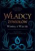 Okładka książki Władcy żywiołów. Woda i Wiatr Klaudia Wiktoria Streich