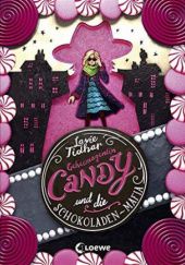 Okładka książki Geheimagentin Candy und die Schokoladen-Mafia Lavie Tidhar