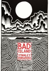 Okładka książki Bad Island Stanley Donwood