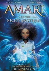 Okładka książki Amari and the Night Brothers B.B. Alston