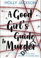 Okładka książki A Good Girls Guide To Murder (tom 1) Holly Jackson