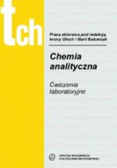 Okładka książki Chemia analityczna Ćwiczenia laboratoryjne praca zbiorowa