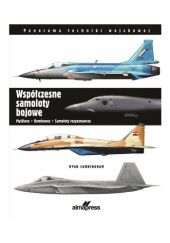 Okładka książki Współczesne samoloty bojowe Ryan Cunningham, Grzegorz Siwek