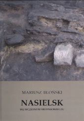 Okładka książki Nasielsk we wczesnym średniowieczu Mariusz Błoński