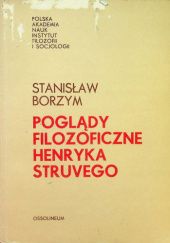 Okładka książki Poglądy filozoficzne Henryka Struvego Stanisław Borzym