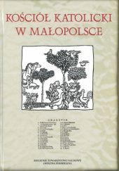 Okładka książki Kościół katolicki w Małopolsce w średniowieczu i we wczesnym okresie nowożytnym praca zbiorowa