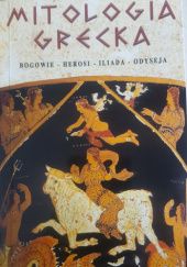 Okładka książki MITOLOGIA GRECKA Bogowie Herosi Iliada Odyseja Viki Dikou-Adwera