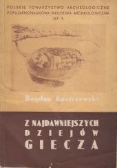 Okładka książki Z najdawniejszych dziejów Giecza Bogdan Kostrzewski