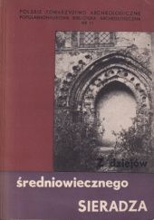 Okładka książki Z dziejów średniowiecznego Sieradza Aldona Chmielowska, Janina Kamińska, Teresa Łaszczewska