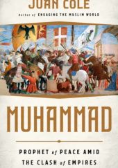 Okładka książki Muhammad: Prophet of Peace Amid the Clash of Empires Juan Cole