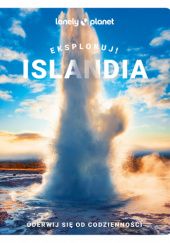 Okładka książki Islandia. Eksploruj! praca zbiorowa