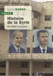 Okładka książki Histoire de la Syrie: De 1918 à nos jours Xavier Baron