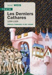 Okładka książki Les Derniers Cathares, 1290-1329 René Weis