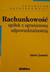 Okładka książki Rachunkowość spółek z ograniczoną odpowiedzialnością Telesfor Żyznowski