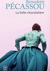 La belle chocolatière (Romans historiques français)